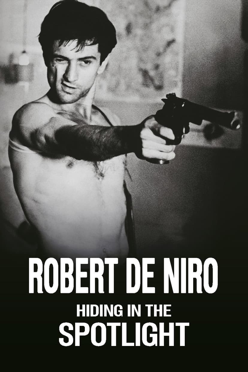 Robert De Niro: Hiding in the Spotlight