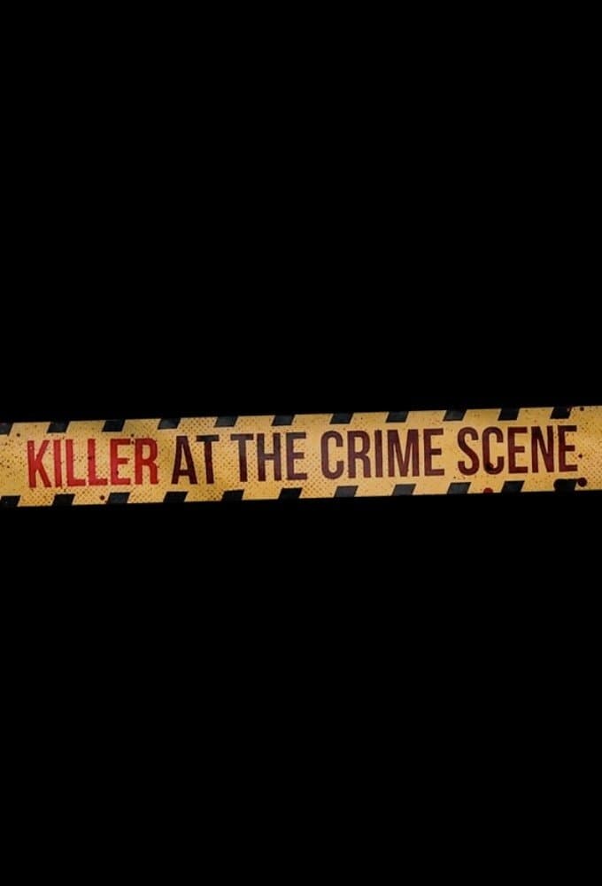 Killer at the Crime Scene