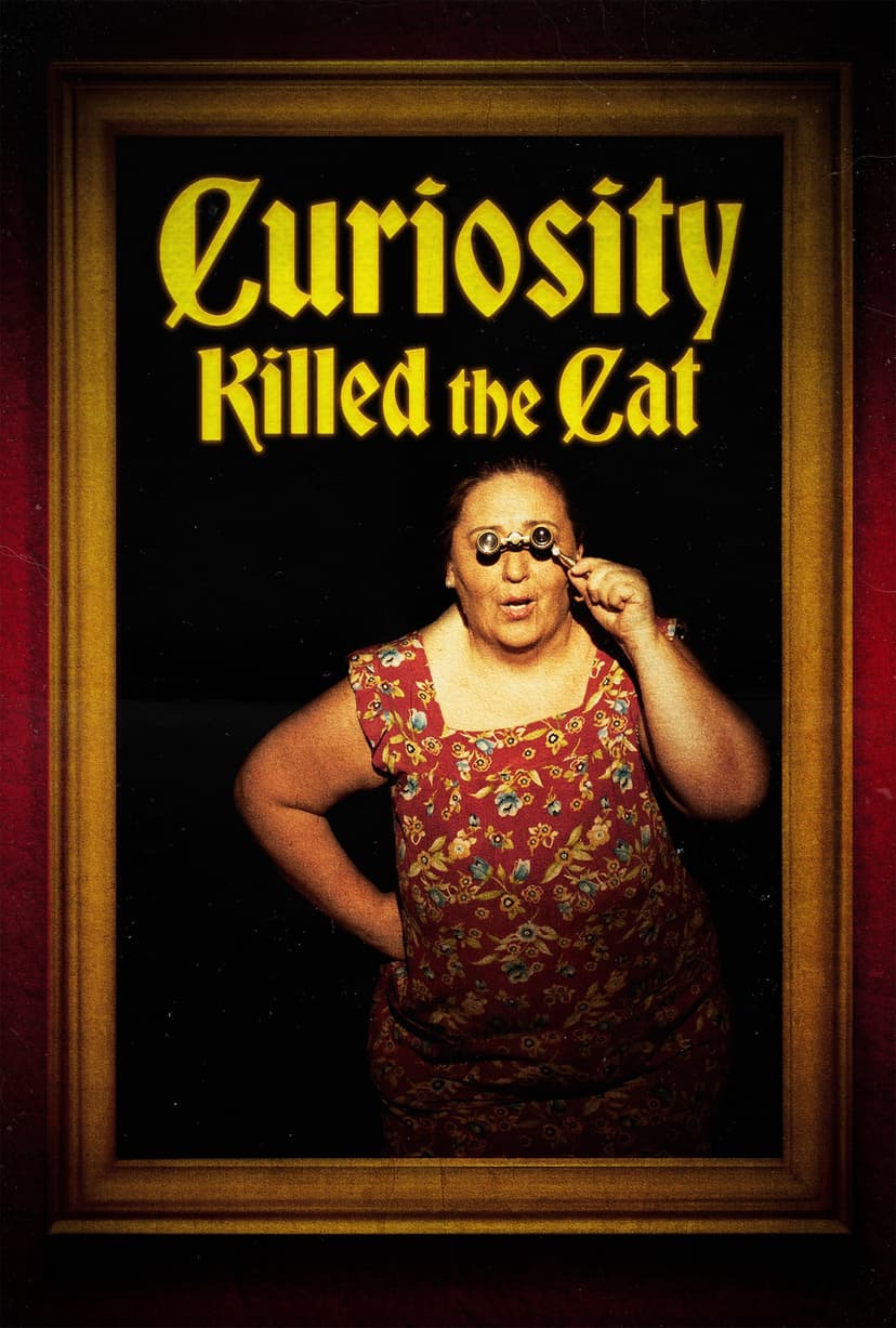 Curiosity Killed the Cat