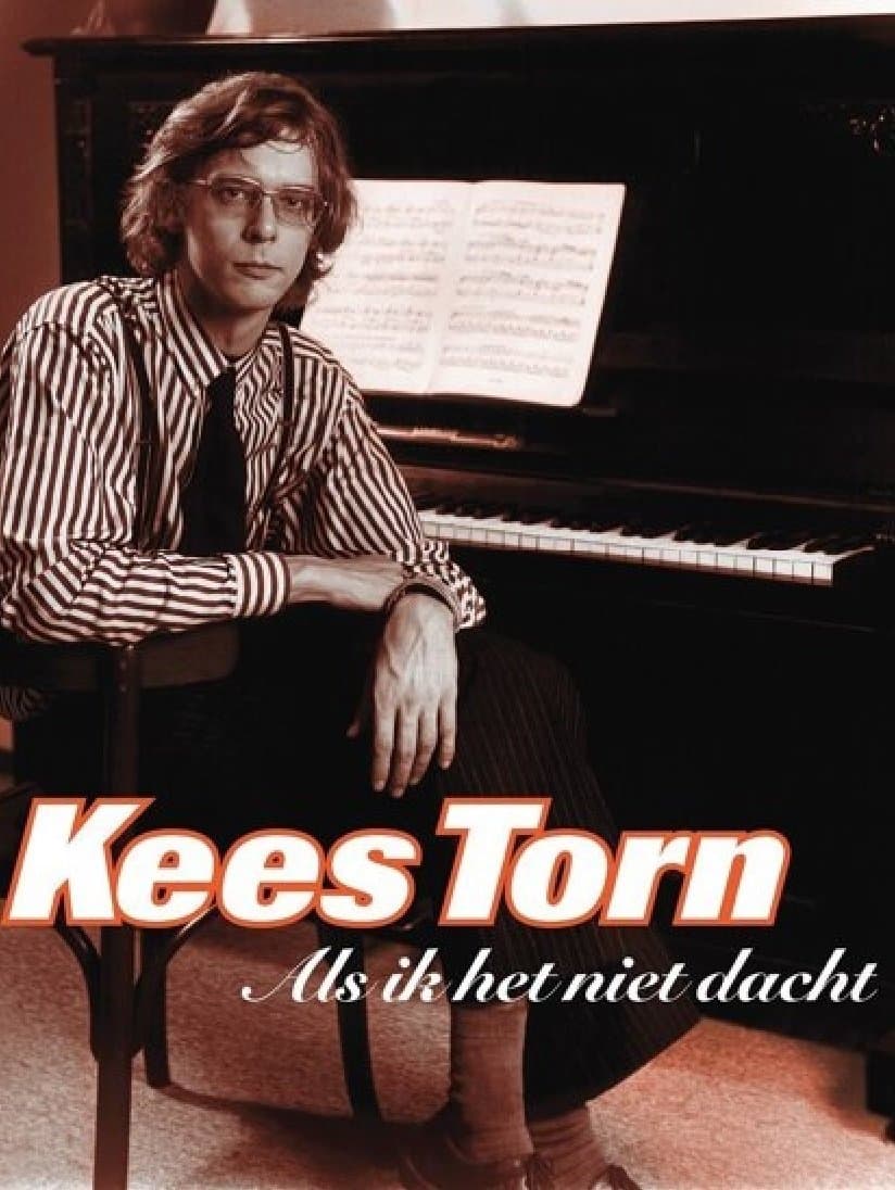 Kees Torn: Als Ik het Niet Dacht