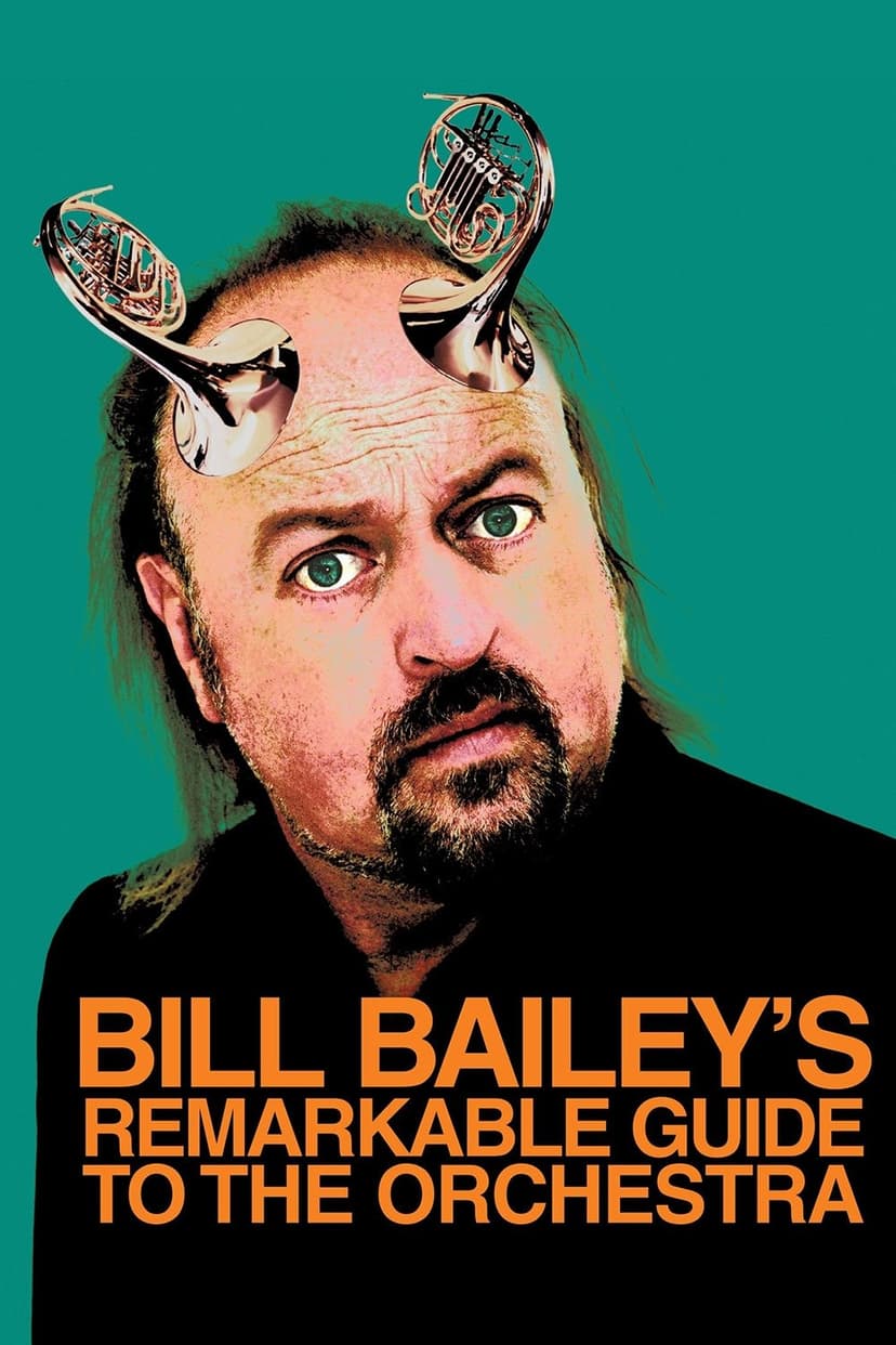 Bill Bailey's Remarkable Guide to the Orchestra