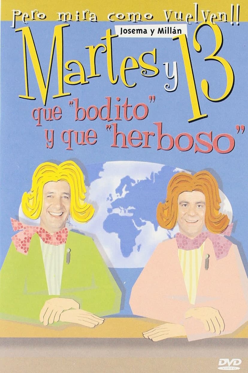 Martes y 13: Qué bodito y qué herboso