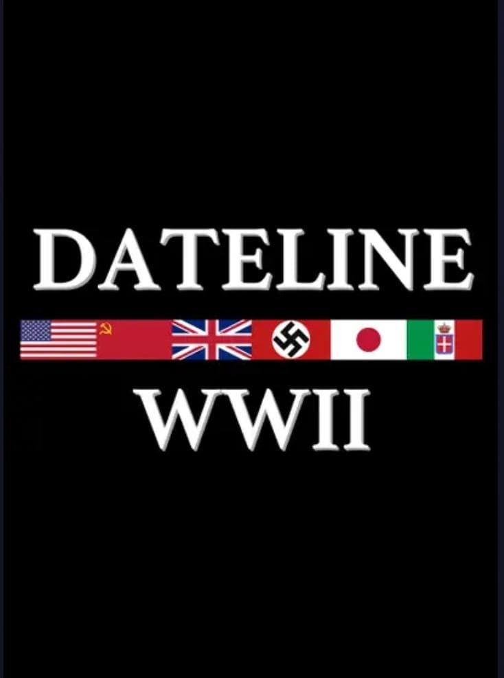 Dateline: World War II