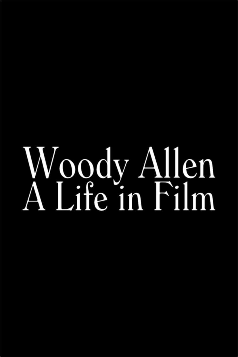 Woody Allen: A Life in Film