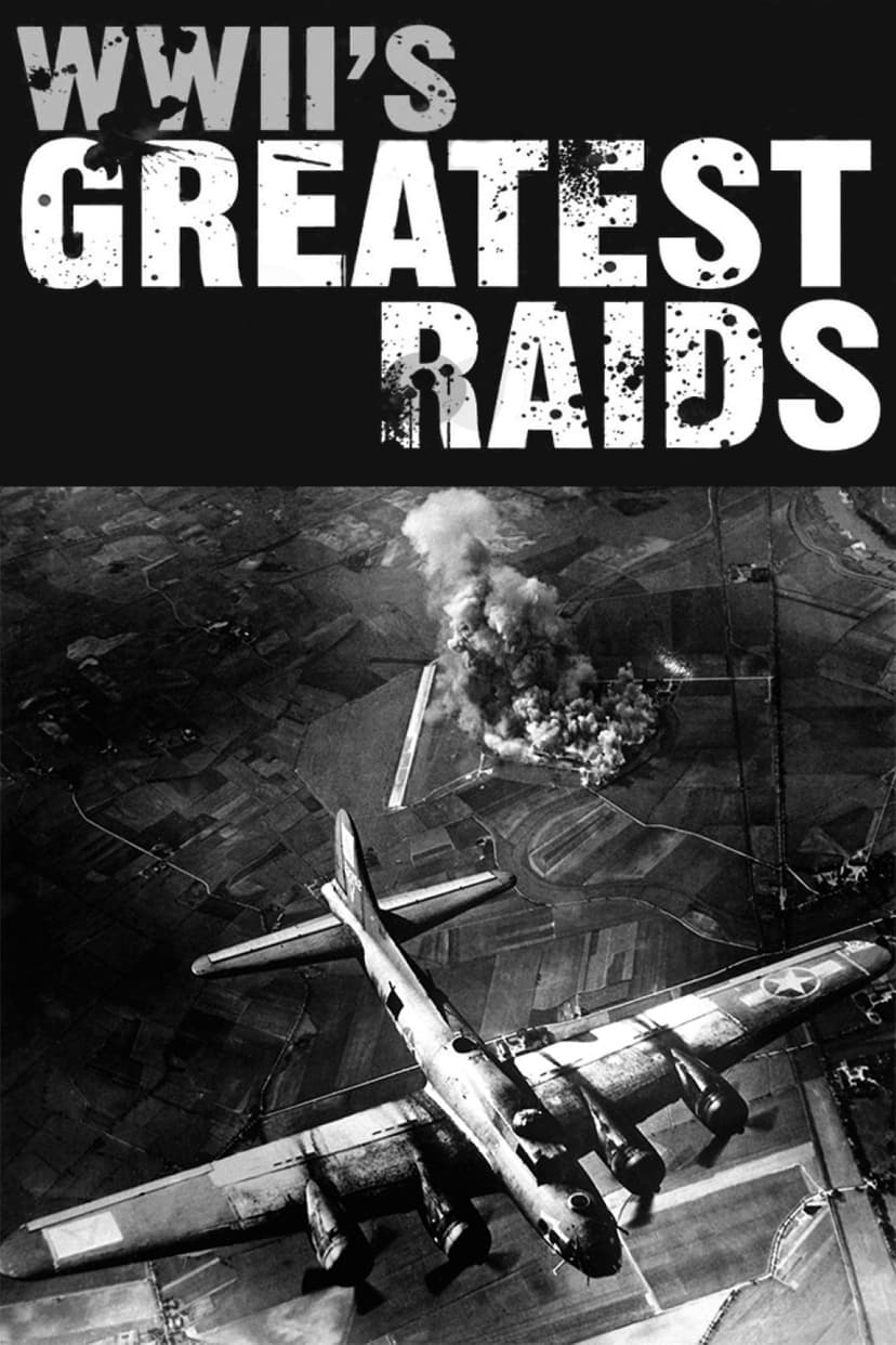 WWII's Greatest Raids