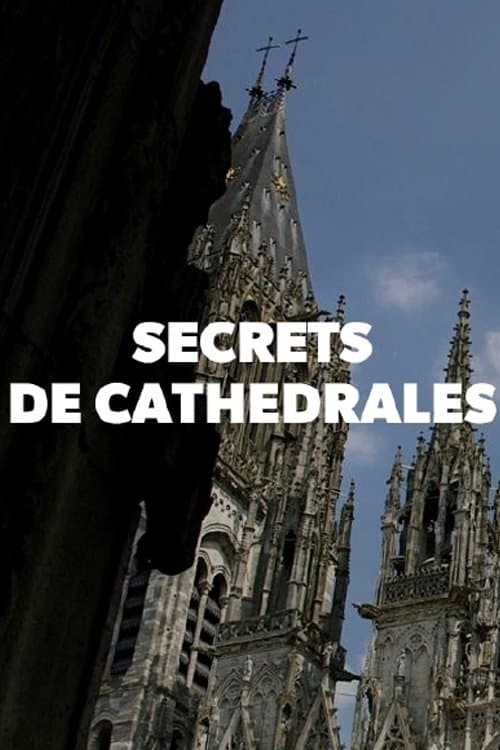 Secrets de cathédrales