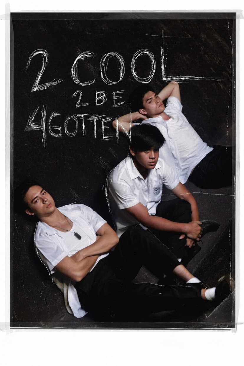 2 Cool 2 Be 4gotten